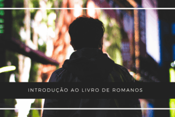 Introdução ao Livro de Romanos 18 Introdução ao Livro de Romanos